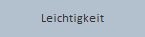 Leichtigkeit