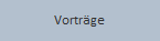Vortr�ge
